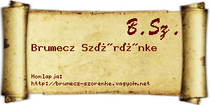 Brumecz Szörénke névjegykártya